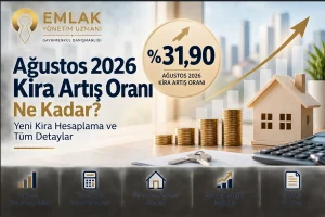 Ağustos 2026 Kira Artış Oranı Ne Kadar? Yeni Kira Hesaplama